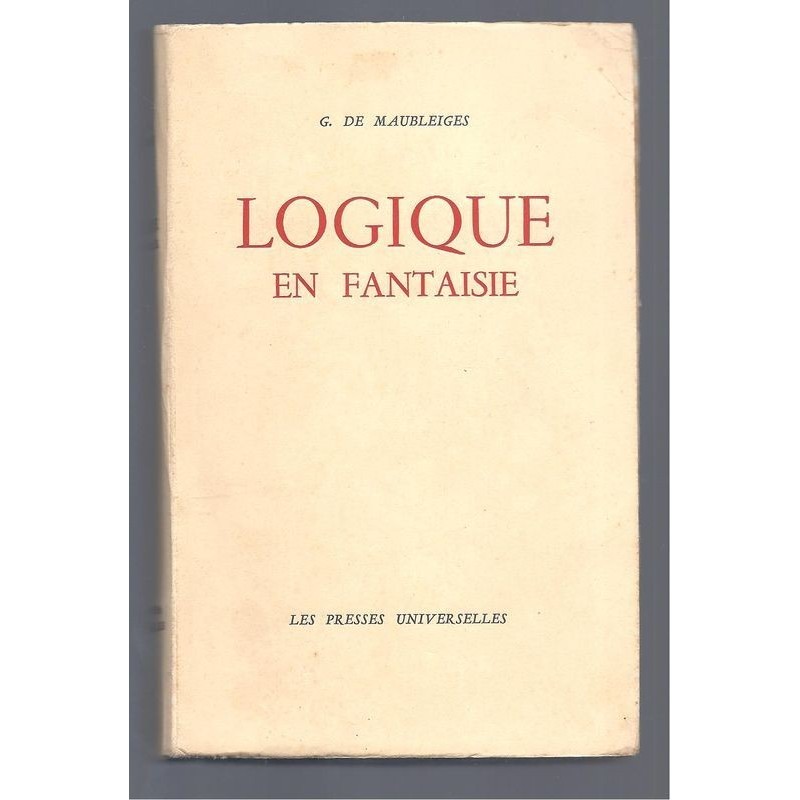 G. de Maubleiges : Logique en fantaisie