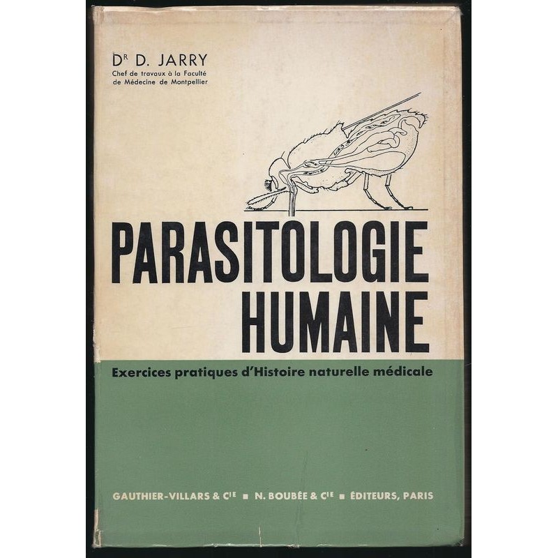 Dr D. Jarry : Parasitologie humaine.