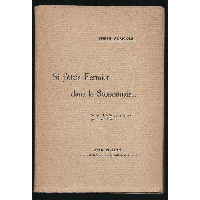 Jean Fillion : Si j'étais fermier dans le Soissonnais...