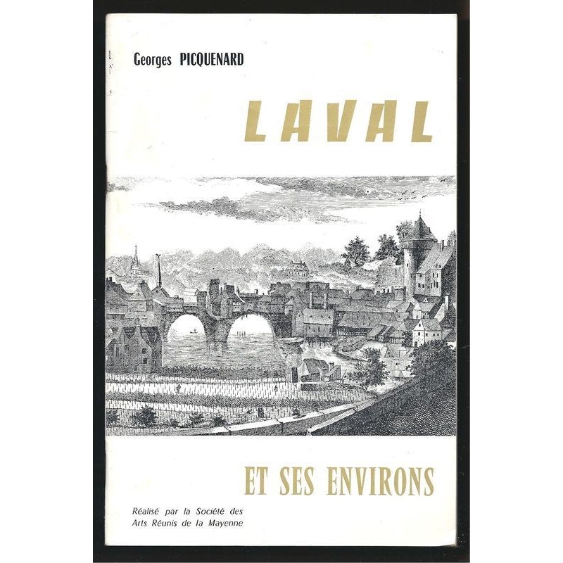 Georges PICQUENARD : LAVAL et ses environs