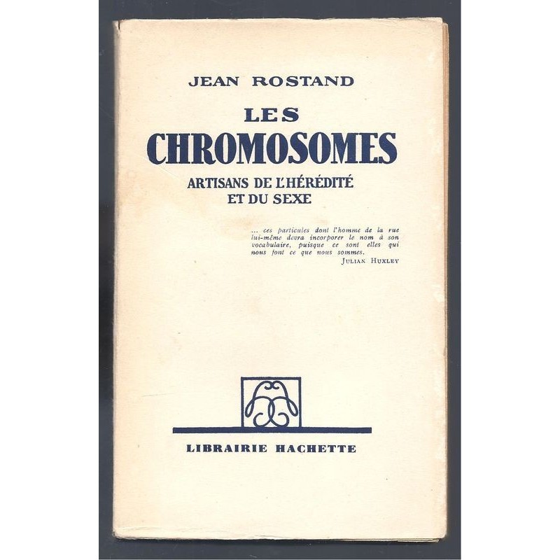 Jean ROSTAND : Les Chromosomes