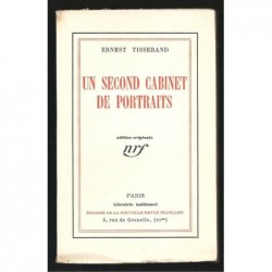 Ernest Tisserand : Un second cabinet de portraits. Edition originale.