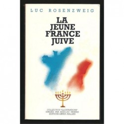 Luc Rosenzweig : La jeune France Juive. Envoi de l'auteur.