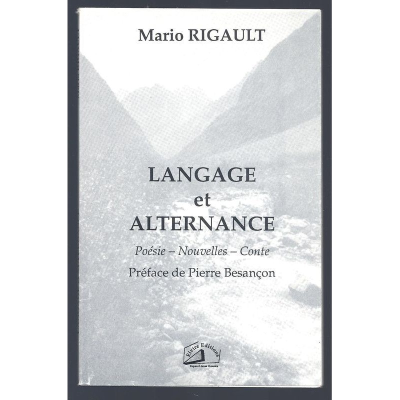 Mario Rigault : Langage et alternance. Poésie - Nouvelles - Conte
