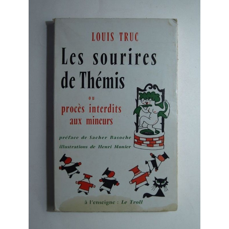 Louis Truc : Les Sourires de Thémis ou procès interdits aux mineurs. Envoi de l'auteur.