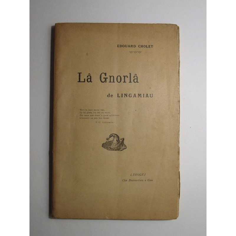 Edouard Chollet : Lâ Gnorlâ de Lingamiau. Patoiseries illustrées.