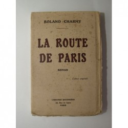 Roland Charmy : La route de Paris.