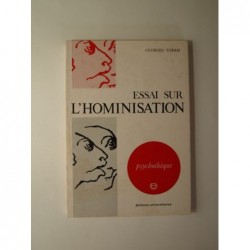 Georges Torris : Essai sur l'hominisation. Envoi de l'auteur.