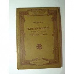 Monsieur de Bourrienne : Mémoires de Monsieur de Bourrienne secrétaire intime du premier consul.