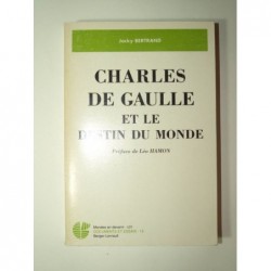 Bertrand Jacky : Charles De Gaulle et le destin du monde