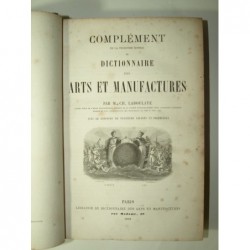  Charles  : Complément du Dictionnaire des arts et manufactures . Troisième édition.