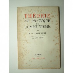 HUNT Carew R.N. : Théorie et pratique du communisme.
