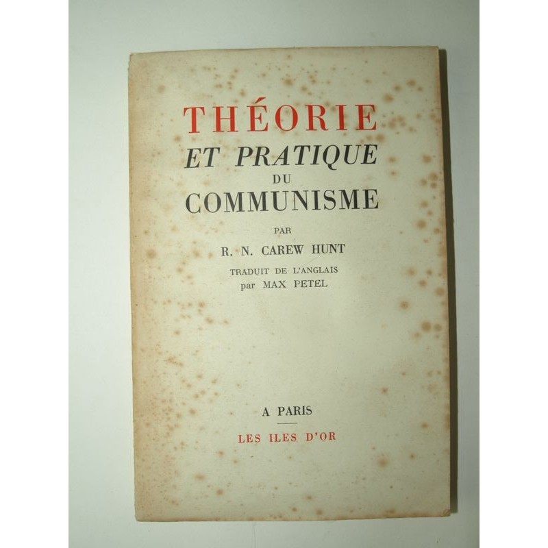 HUNT Carew R.N. : Théorie et pratique du communisme.