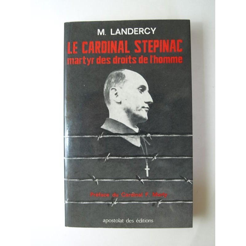 LANDERCY. M : Le Cardinal Stepinac