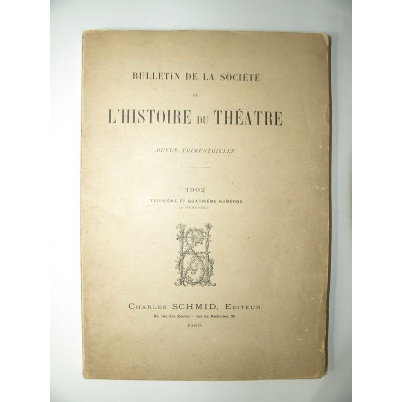 FUNCK-BRENTANO Frantz  etc... : Bulletin de la Société de l'Histoire du Théâtre. Numéro 3 et 4.