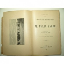  PETIT Pierre : Les voyages présidentiels de M. Félix Faure.