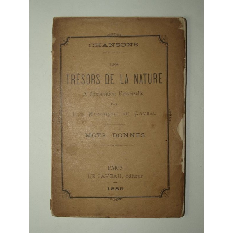 Les membres du Caveau : Les trésors de la nature à l'Exposition Universelle. Edition originale.