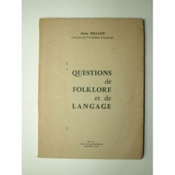 MELLOT Jean : Questions de folklore et de langage. Envoi de l'auteur.