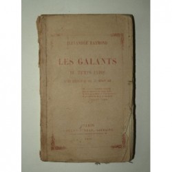 RAYMOND Alexandre : Les Galants du temps de jadis. Essais littéraires sur le Moyen Age.