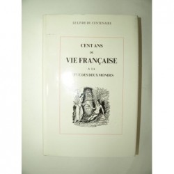 Revues des Deux Mondes : Le livre du Centenaire. Cent ans de vie française à la revue des Deux Mondes.