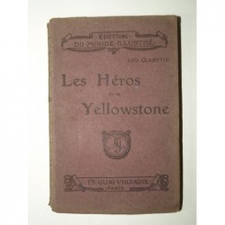 CLARETIE Léo : Les héros de Yellowstone.