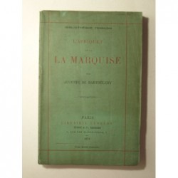 BARTHELEMY Auguste de : L'Affiquet de la marquise. Edition orignale.