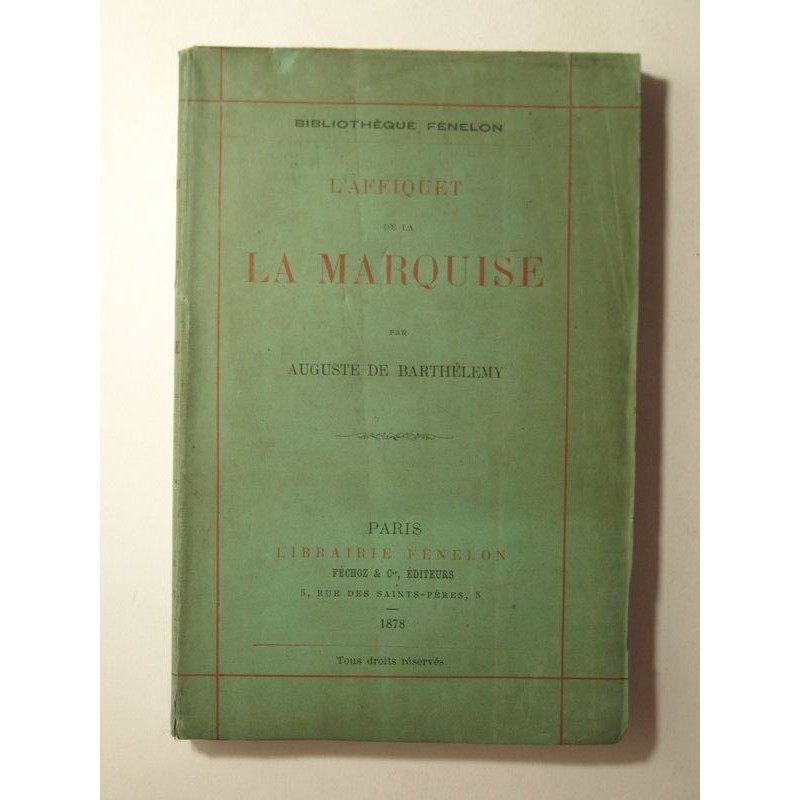 BARTHELEMY Auguste de : L'Affiquet de la marquise. Edition orignale.