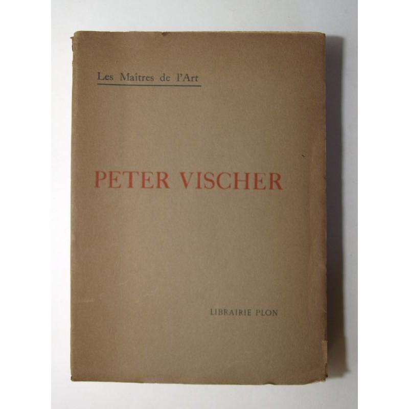 Réau Louis : Peter Vischer et la sculpture franconienne du XIV au XVIème siécle.