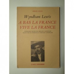 LEWIS Wyndham : A bas la France