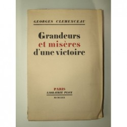 CLEMENCEAU GEORGES : Grandeurs et misères d'une victoire. Edition originale.