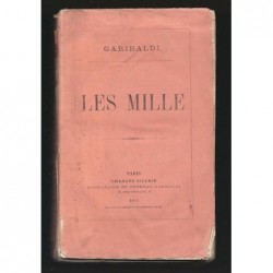 GARIBALDI (Général) : Les Mille. Edition originale française.