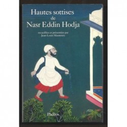 MAUNOURY Jean-Louis  : Hautes sottises de Nasr Eddin Hodja.