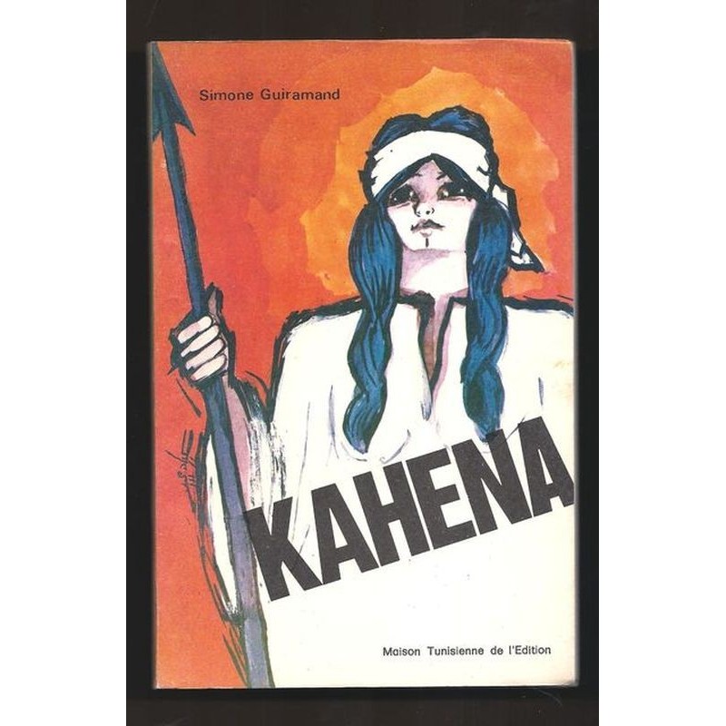 GUIRAMAND Simone : Kahena. Drame historique en quatre actes.