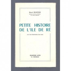 DELAFOSSE Marcel : Petite histoire de l'Ile de Ré.