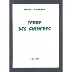 GUIRAMAND Simone : Terre de Chimères. Edition originale.