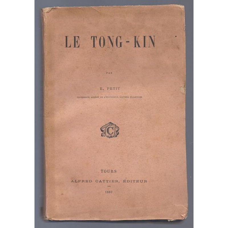 PETIT Edouard : Le Tong-Kin.