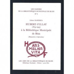 HAREMZA Lilette : Hubert Fillay (1879-1945) à la Bibliothèque Municipale de Blois (Manuscrits et impressions)