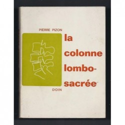 PIZON Pierre : La Colonne lombo-sacrée.