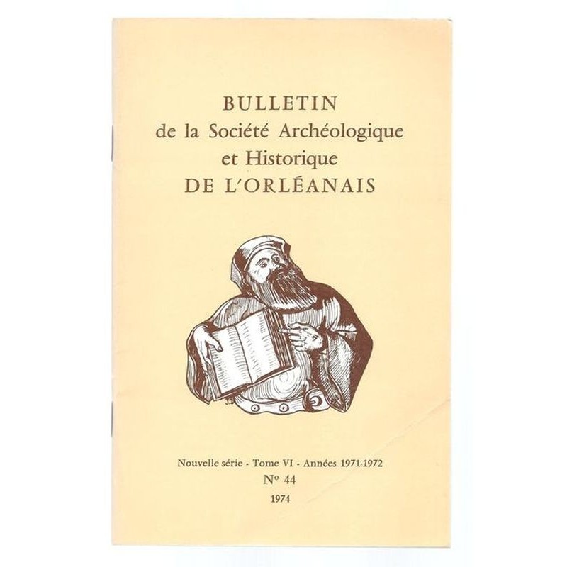 : Bulletin de la Société Archéologique et Historique de l'Orléanais. Nouvelle série. Tome VI.