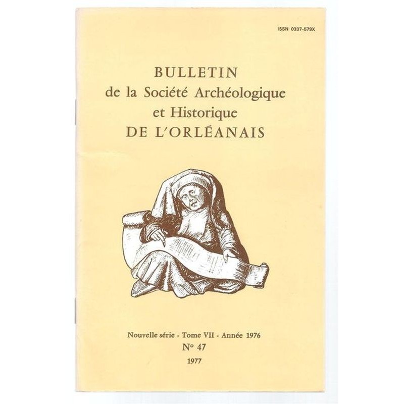 : Bulletin de la Société Archéologique et Historique de l'Orléanais. Nouvelle série. Tome VII.