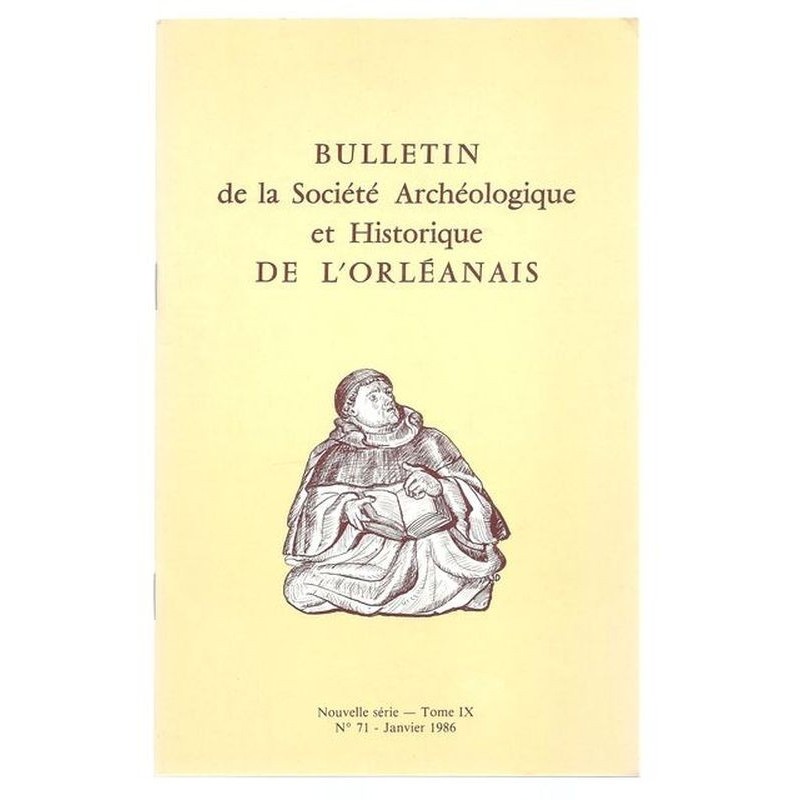 : Bulletin de la Société Archéologique et Historique de l'Orléanais. Nouvelle série. Tome IX.