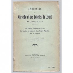BERGASSE Louis : Deux consuls marseillais en Levant. Un courtier de commerce et un notaire marseillais sous la Révolutio