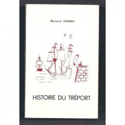 CADOU Bernard : Histoire du Tréport.
