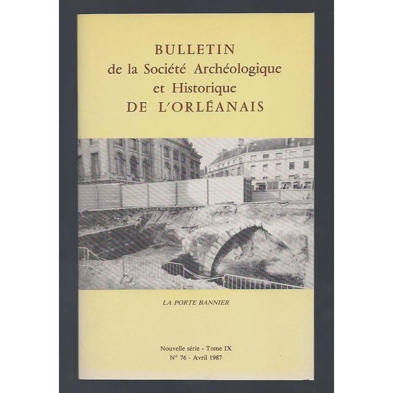 COLLECTIF : Bulletin de la Société Archéologique et Historique de l'Orléanais. Nouvelle série. Tome IX