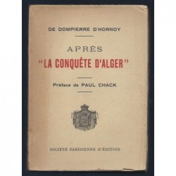 DE DOMPIERRE D'HORNOY : Après "La Conquête d'Alger".  Envoi de l'auteur.