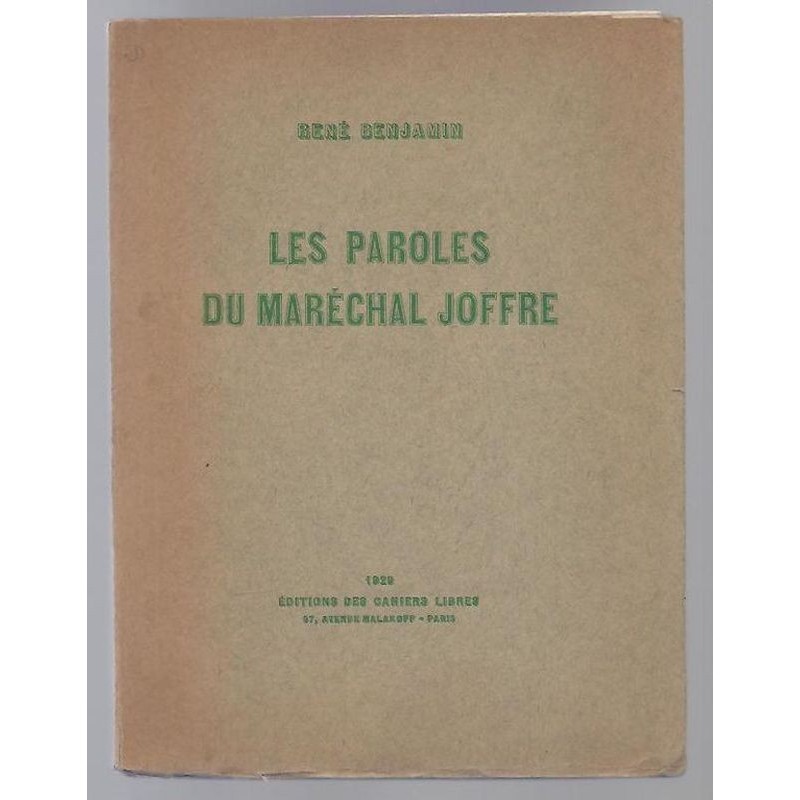 BENJAMIN René : Les Paroles du Maréchal Joffre.