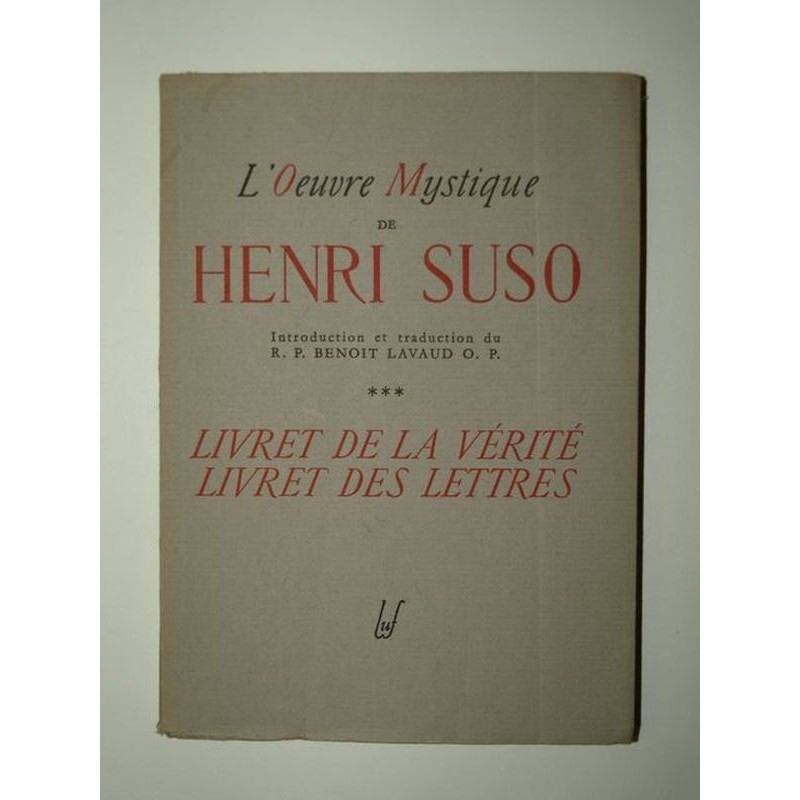 SUSO Henri : L'Oeuvre mystique de Henri Suso. Tome 3 : Livret de la vérité. Livret des lettres.