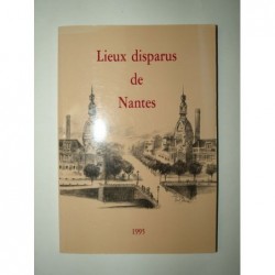Collectif : Cahiers de l'Académie de Bretagne et des Pays de la Loire : Lieux disparus de Nantes.