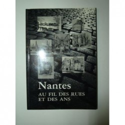 Collectif : Cahiers de l'Académie de Bretagne et des Pays de la Loire : Nantes au fil des rues et des ans.