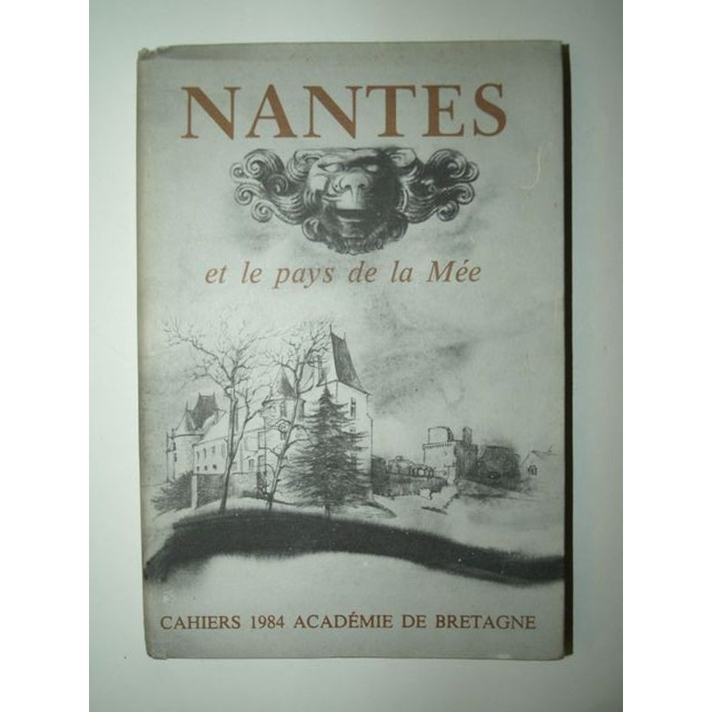 Collectif : Cahiers de l'Académie de Bretagne et des Pays de la Loire : Nantes et le pays de la Mée.
